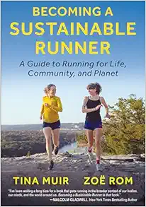 Becoming A Sustainable Runner: A Guide To Running For Life, Community, And Planet (PDF)