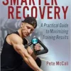 Smarter Recovery: A Practical Guide To Maximizing Training Results (PDF)