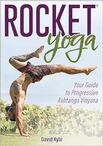 Rocket® Yoga: Your Guide To Progressive Ashtanga Vinyasa (PDF)