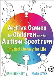 Active Games For Children On The Autism Spectrum: Physical Literacy For Life (PDF)