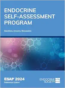 Endocrine Self-Assessment Program Questions, Answers, And Discussions (ESAP 2024) (PDF)