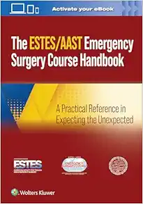 AAST/ESTES Emergency Surgery Course Handbook: A Practical Reference In Expecting The Unexpected (PDF)