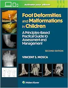 Foot Deformities And Malformations In Children: A Principles-Based, Practical Guide To Assessment And Management, 2nd Edition (EPUB)