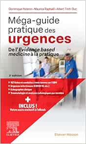 Méga-Guide Pratique Des Urgences: De L’Evidence Based Medicine À La Pratique, 3rd Edition (PDF)