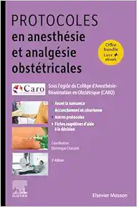 Protocoles En Anesthésie Et Analgésie Obstétricales, 5th Edition (PDF)