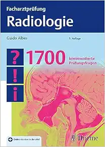 Facharztprüfung Radiologie: 1700 Kommentierte Prüfungsfragen, 5ed (PDF)