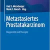 Metastasiertes Prostatakarzinom: Diagnostik Und Therapie (German Edition) ( PDF )