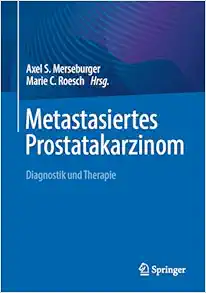 Metastasiertes Prostatakarzinom: Diagnostik Und Therapie (German Edition) ( PDF )