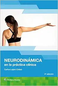 Neurodinámica En La Práctica Clínica, 2nd Edition (Spanish Edition) (PDF)