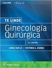 Te Linde. Ginecología Quirúrgica (Spanish Edition), 13th Edition (Videos)