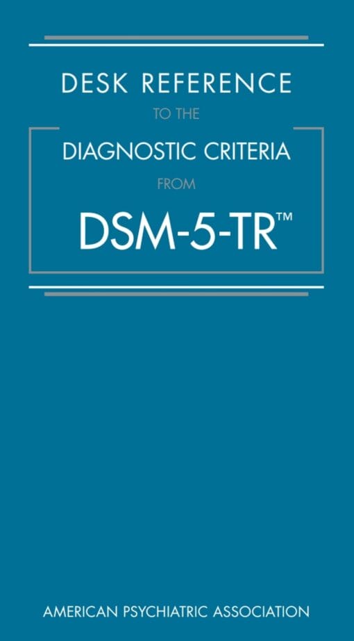 Desk Reference To The Diagnostic Criteria From DSM-5-TR™ (High Quality Image PDF)