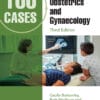 100 Cases In Obstetrics And Gynaecology, 3rd Edition (PDF)