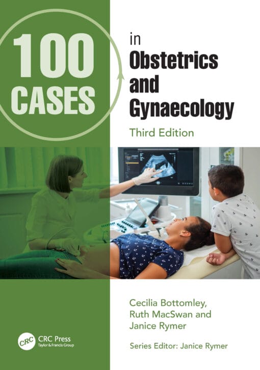 100 Cases In Obstetrics And Gynaecology, 3rd Edition (PDF)