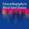 Echocardiography In Mitral Valve Disease ( PDF )