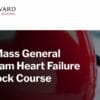 Harvard The Mass General Brigham Heart Failure & Shock Course 2024