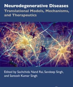 Neurodegenerative Diseases: Translational Models, Mechanisms, And Therapeutics (PDF)