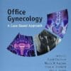 Office Gynecology: A Case-Based Approach 1st Edition (PDF)