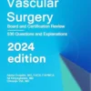 Vascular Surgery: Board And Certification Review (EPUB)