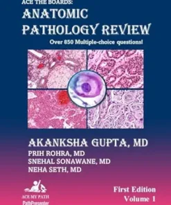 Ace The Boards: Anatomic Pathology Review, Volume 1 (Ace My Path) (PDF)