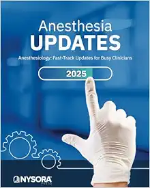 ANESTHESIA UPDATES: Anesthesiology: Fast-Track Updates For Busy Clinicians (PDF)