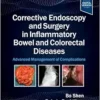 Corrective Endoscopy And Surgery In Inflammatory Bowel And Colorectal Diseases: Advanced Management Of Complications (EPUB)