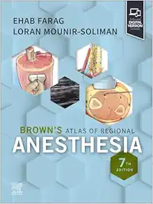 Brown’s Atlas Of Regional Anesthesia, 7th Edition (True PDF)