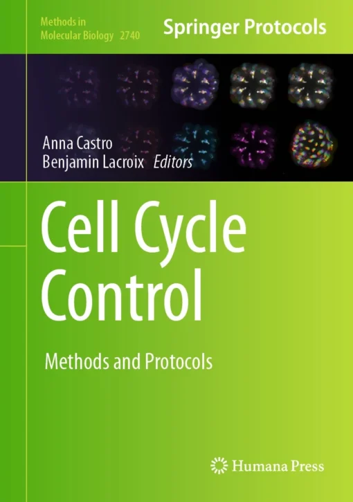 Cell Cycle Control
Methods and Protocols