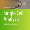 Single Cell Analysis
Methods and Protocols