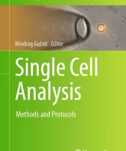 Single Cell Analysis
Methods and Protocols