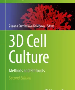 3D Cell Culture
Methods and Protocols