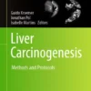 Liver CarcinogenesisrMethods and Protocols