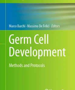 Germ Cell Development
Methods and Protocols