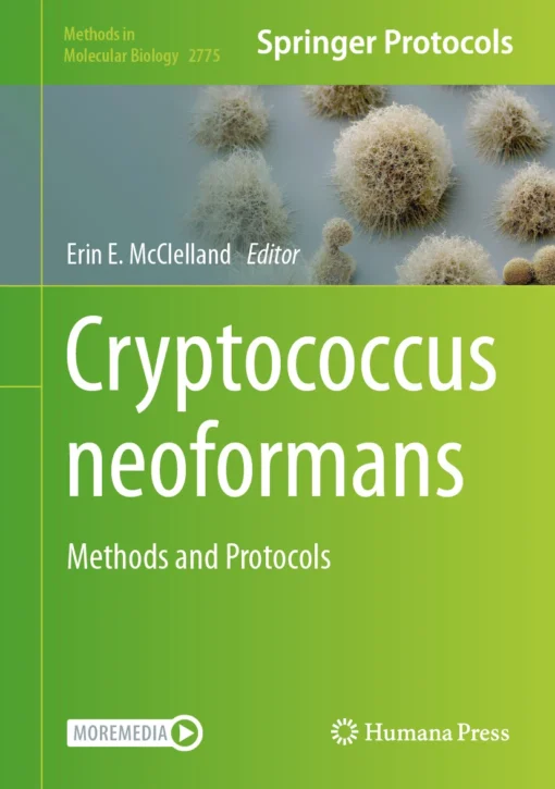 Cryptococcus neoformans
Methods and Protocols