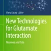 New Technologies for Glutamate InteractionrNeurons and Glia