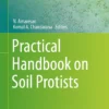 Practical Handbook on Soil Protists