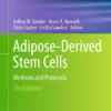 Adipose-Derived Stem Cells
Methods and Protocols