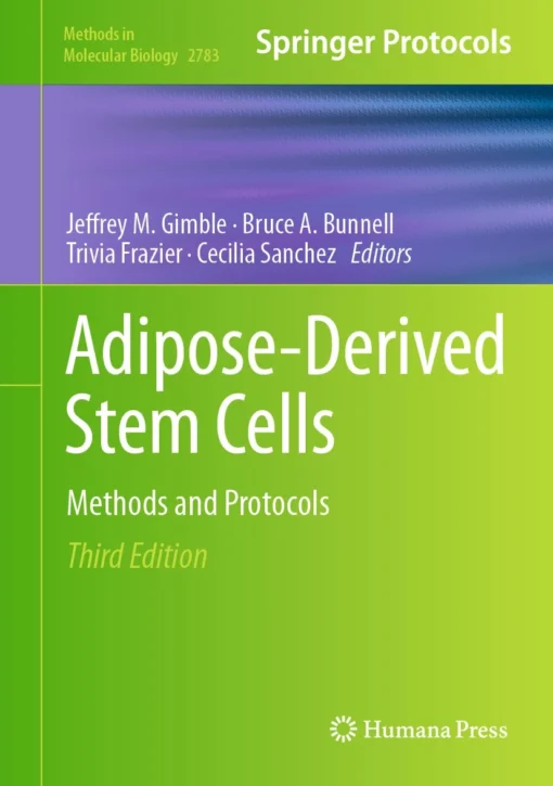 Adipose-Derived Stem Cells
Methods and Protocols