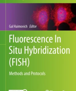 Fluorescence In Situ Hybridization (FISH)
Methods and Protocols