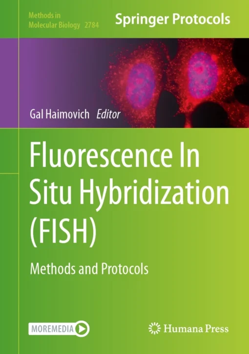 Fluorescence In Situ Hybridization (FISH)
Methods and Protocols