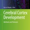 Cerebral Cortex DevelopmentrMethods and Protocols