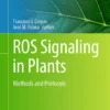 ROS Signaling in Plants
Methods and Protocols