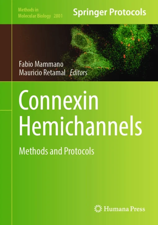 Connexin Hemichannels
Methods and Protocols