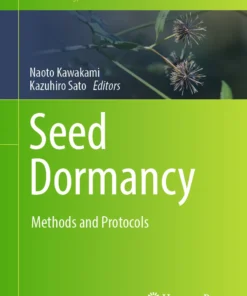 Seed Dormancy
Methods and Protocols