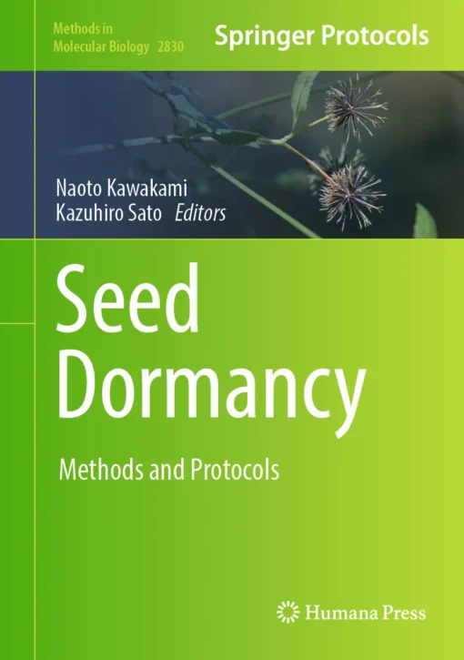 Seed Dormancy
Methods and Protocols