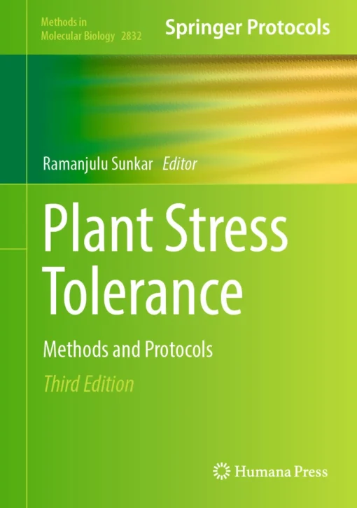 Plant Stress Tolerance
Methods and Protocols