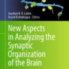 New Aspects in Analyzing the Synaptic Organization of the Brain