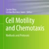 Cell Motility and Chemotaxis
Methods and Protocols