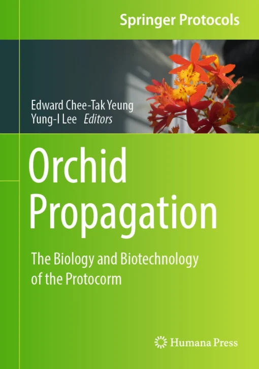 Orchid Propagation
The Biology and Biotechnology of the Protocorm