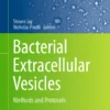 Bacterial Extracellular Vesicles
Methods and Protocols