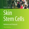 Skin Stem Cells
Methods and Protocols